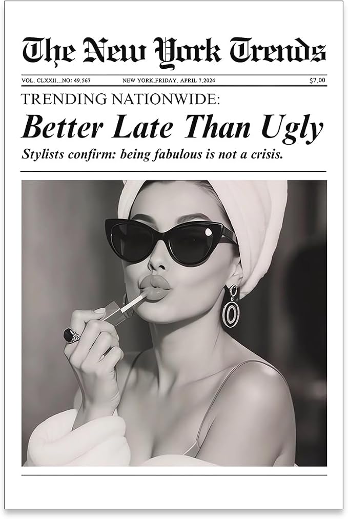 Trendy Newspaper Posters Better Late Than Ugly Wall Art Vintage Black And White by FuSatisYilife