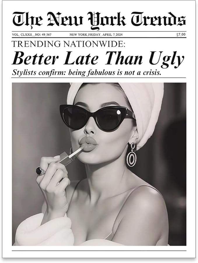 Trendy Newspaper Posters Better Late Than Ugly Wall Art Vintage Black And White by FuSatisYilife