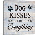 Funny Farmhouse Dog Canvas Wall Art Decor Dog Kisses Fix Everything Rustic Sign by VAHATAN