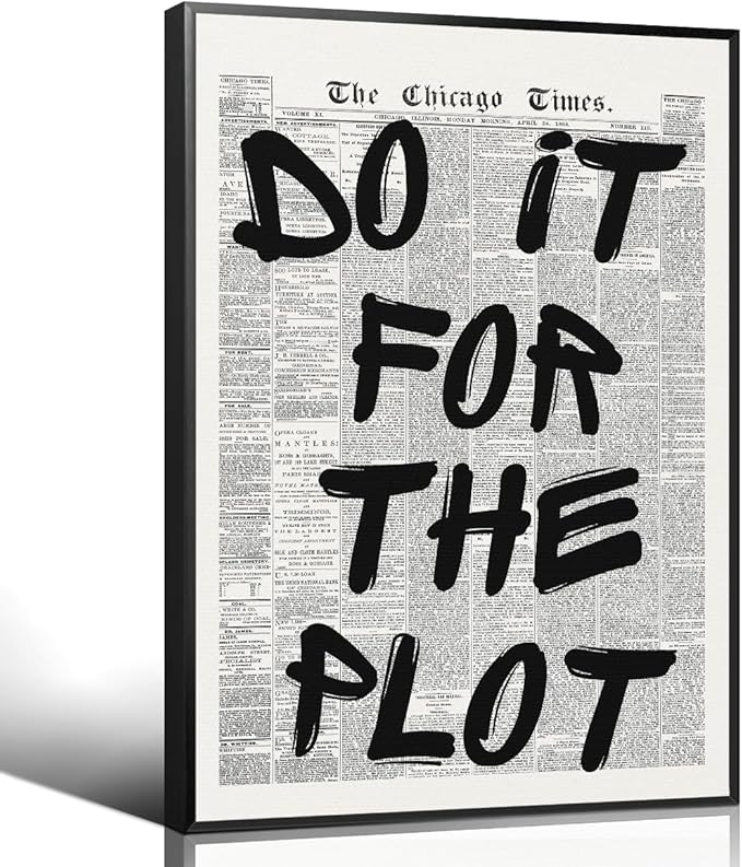 Enlaizhude Do It For The Plot Quote Poster, Vintage Black White Newspaper by Enlaizhude