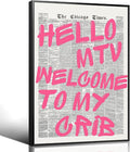 Pink Hello MTV Welcome To My Crib Quote Poster, Vintage Black White Newspaper by Enlaizhude