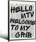 Enlaizhude Hello MTV Welcome To My Crib Quote Poster, Vintage Black White by Enlaizhude