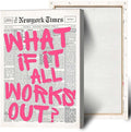 Drimiler Retro Newspaper Pink Font Poster What If It All Works Out Canvas Wall by Drimiler