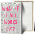 Drimiler What If It All Works Out Poster Retro Newspaper Pink Font Canvas Wall by Drimiler